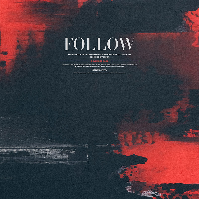 Cover: Follow – MVCA Remix